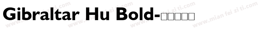 Gibraltar Hu Bold字体转换